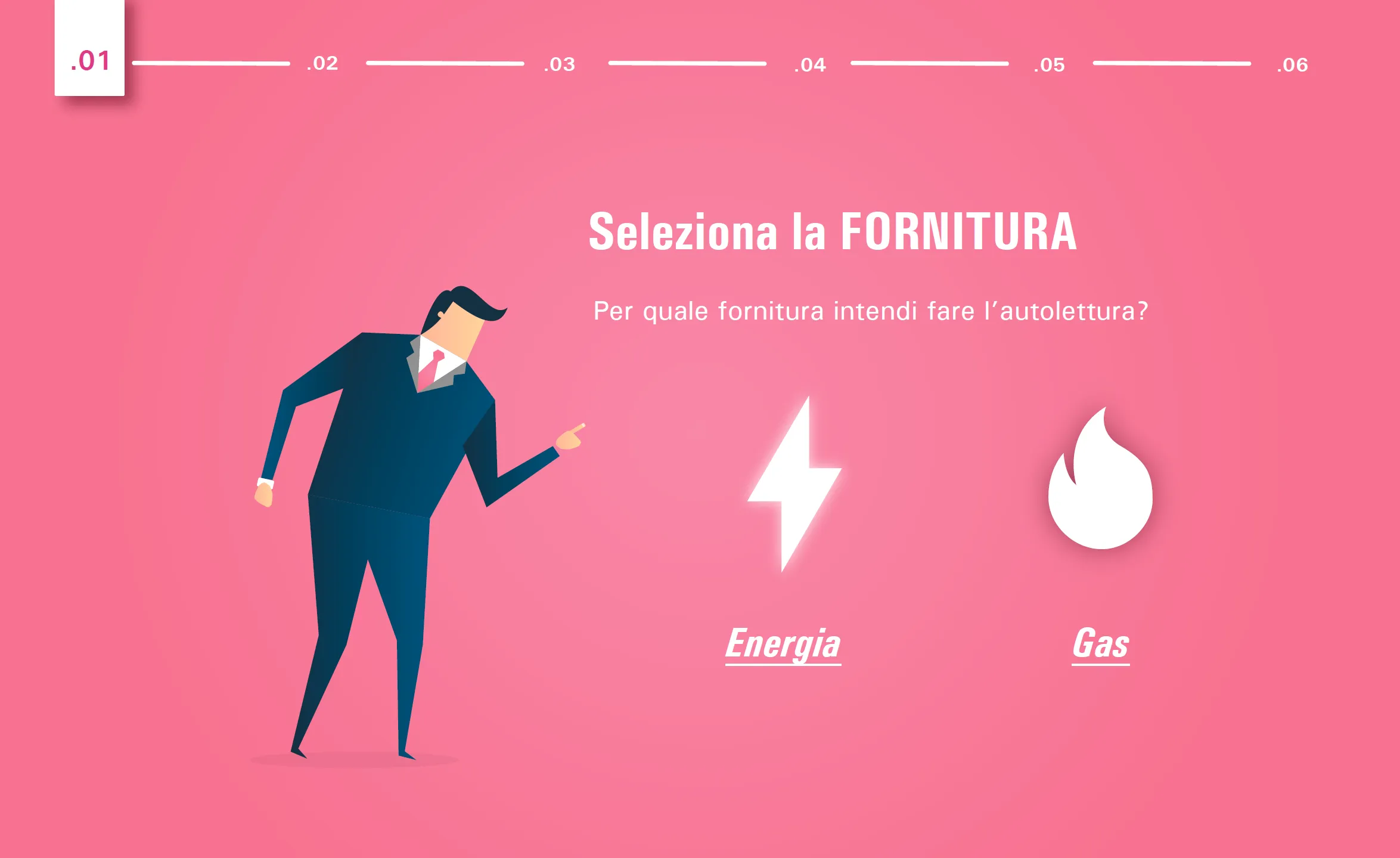 Step 1, choose the supply: electricity or gas.